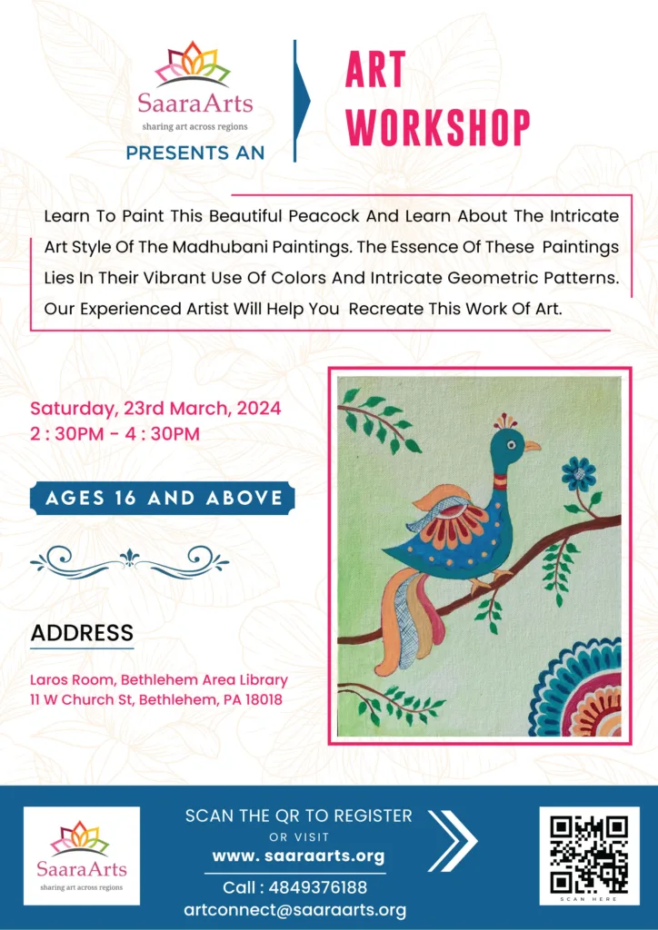Saara Arts Workshop. Participants will learn to paint a beautiful peacock and learn about the intricate art style of the Madhubani Paintings.